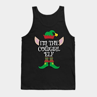 I'm The Cowgirl Christmas Elf Tank Top